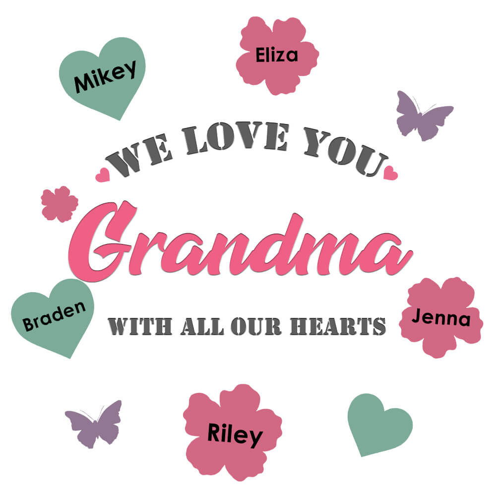We love You, Grandma